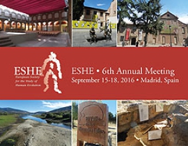 The 6th annual meeting of the European Society for the study of Human Evolution (ESHE) in Alcalá de Henares, Madrid, 14–18 September, 2016